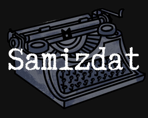 Games like SAMIZDAT