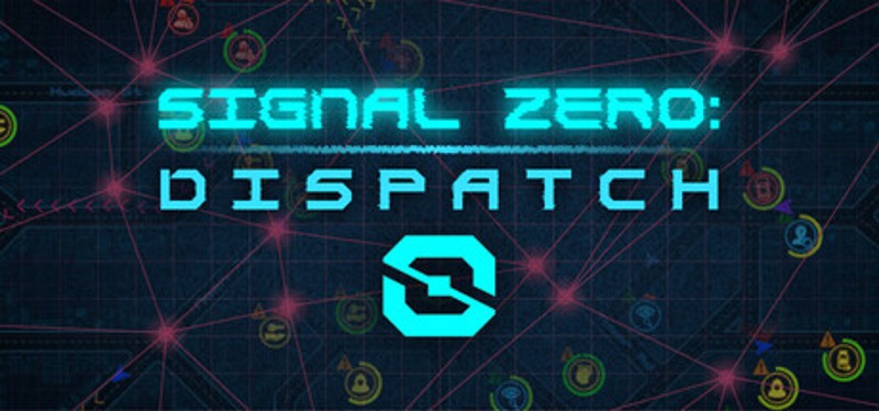 Signal Zero: Dispatch Image