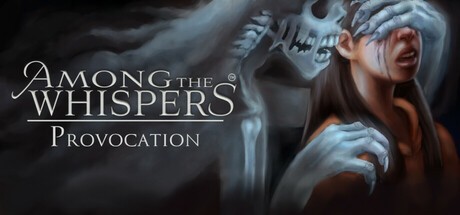 Games like Among The Whispers - Provocation