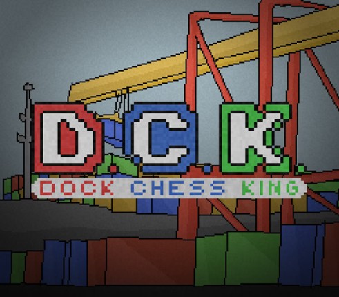 D.C.K.: Dock Chess King Image