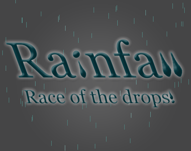 Games like Rainfall: Race of the drops!