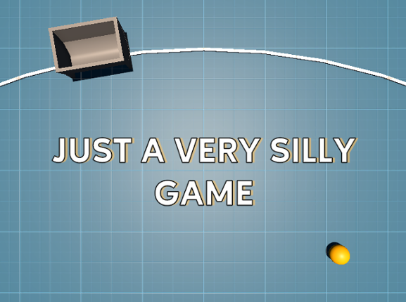 Just a Very Silly Game Image