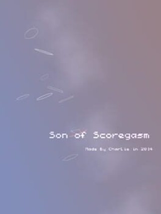 Son of Scoregasm Image