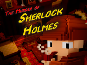 THE MURDER OF SHERLOCK HOLMES Image