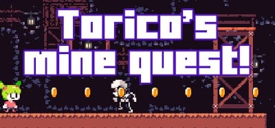 Torico's mine quest! Image