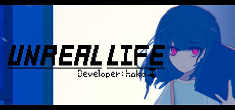 UNREAL LIFE Image