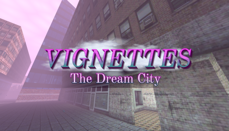 Vignettes: The Dream City Game Cover