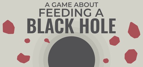 Games like A Game About Feeding A Black Hole