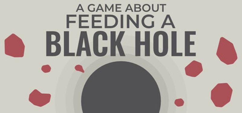 A Game About Feeding A Black Hole Image