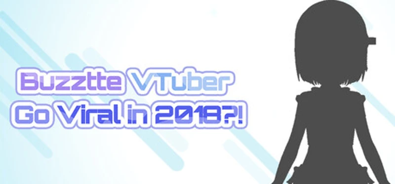 BuzztteVTuber: Go Viral in 2018?! Image