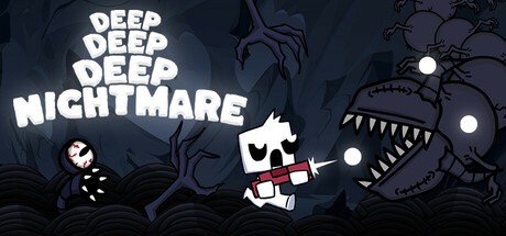 Games like Deep Deep Deep Nightmare