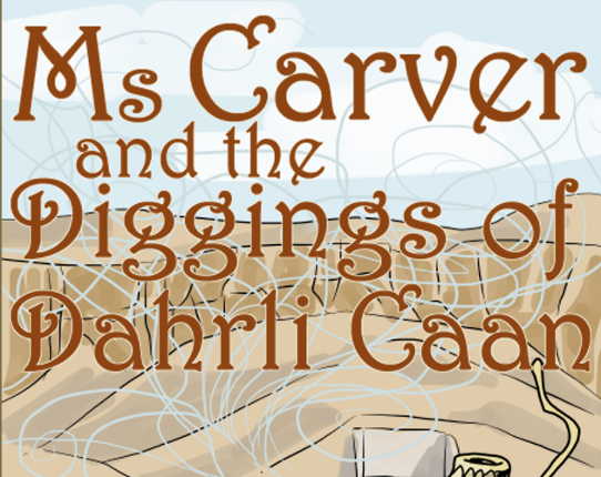 Ms Carver and the Diggings of Dahrli Caan Image