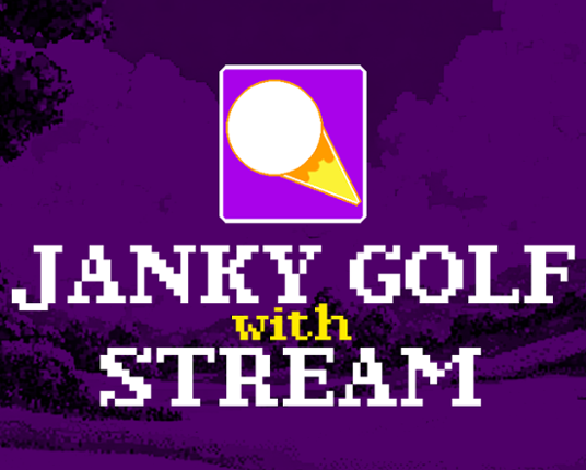 Janky Golf with Stream Image