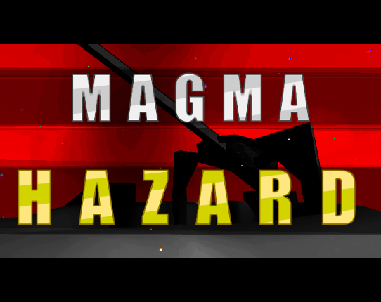 Magma Hazard v0.4 Image