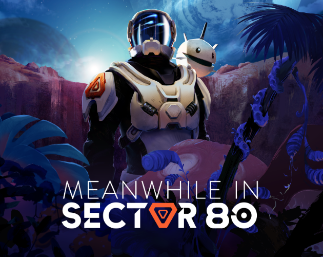 Games like MEANWHILE IN SECTOR 80