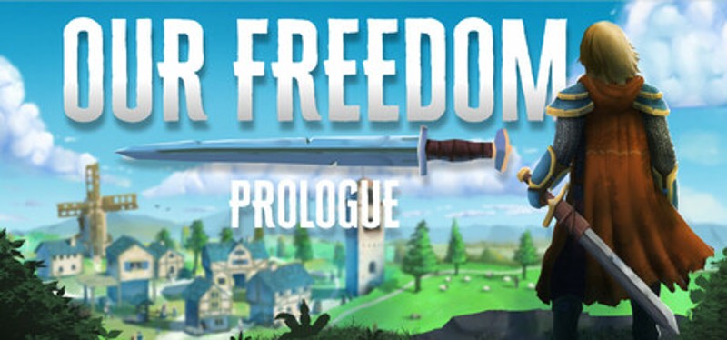 Our Freedom: Prologue Image