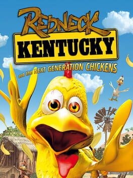 Games like Redneck Kentucky and the Next Generation Chickens