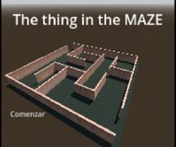 The thing in the MAZE Image