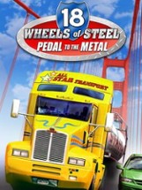 18 Wheels of Steel: Pedal to the Metal Image