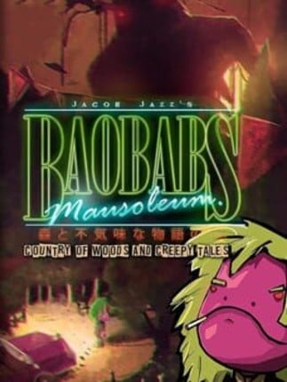 Baobabs Mausoleum: Country of Woods & Creepy Tales Image