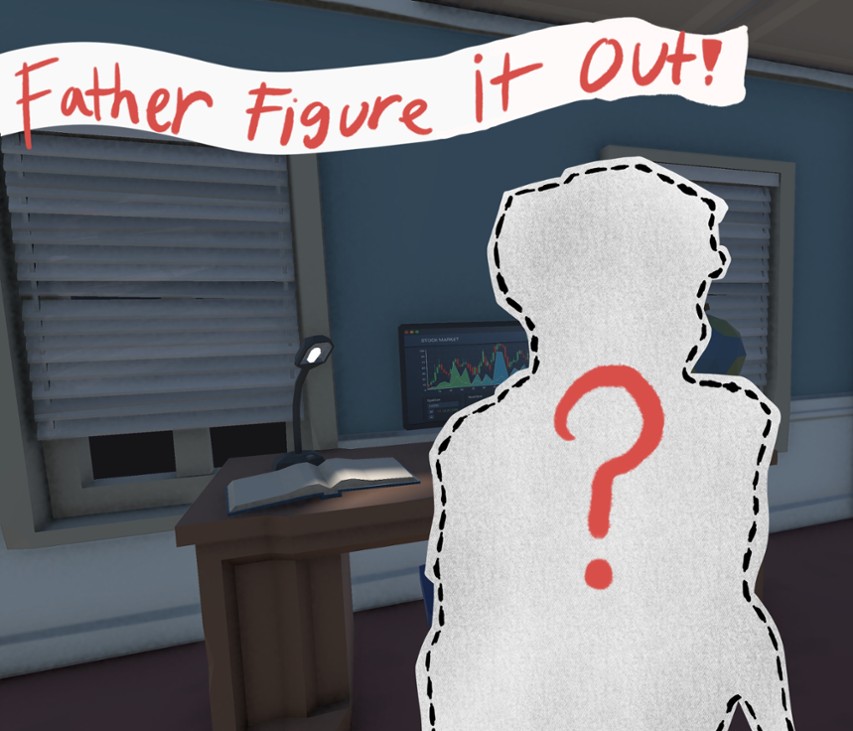 Games like Father Figure it out!