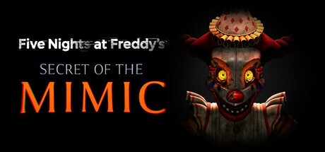 Games like Five Nights at Freddy's: Secret of the Mimic