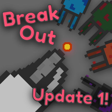 [UPDATE 4] Break-Out! screenshot