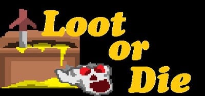 Loot or Die Image