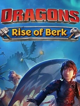 Games like Dragons: Rise of Berk