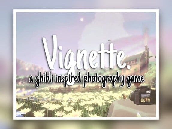 Vignette - A ghibli-inspired photography game Game Cover