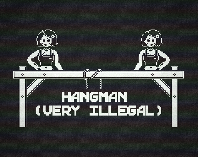 Games like Hangman (Very Illegal)
