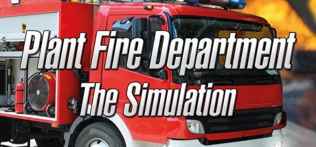 Games like Plant Fire Department: The Simulation