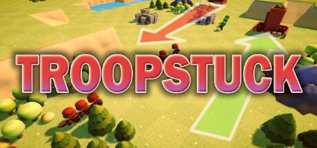 Games like Troopstuck
