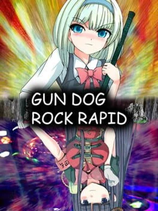 GUN DOG ROCK RAPID Image
