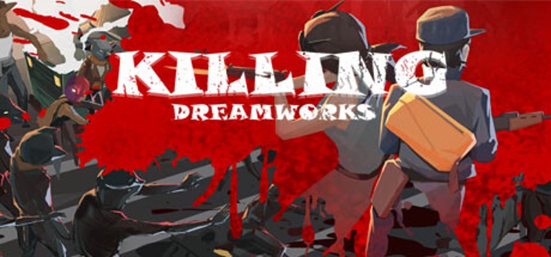 KILLING DREAMWORKS Image