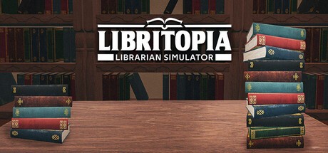 Games like LIBRITOPIA: Librarian Simulator