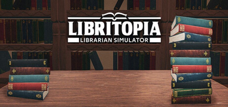 LIBRITOPIA: Librarian Simulator Image