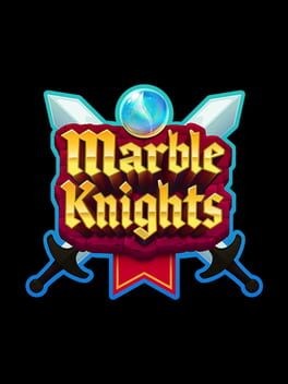 Games like Marble Knights