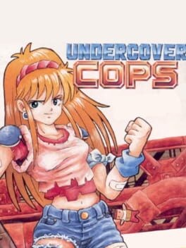Games like Undercover Cops Gaiden: Hakaishin Garumaa