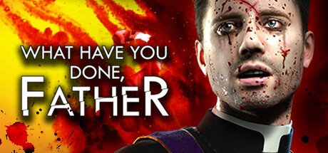Games like What have you done, Father?