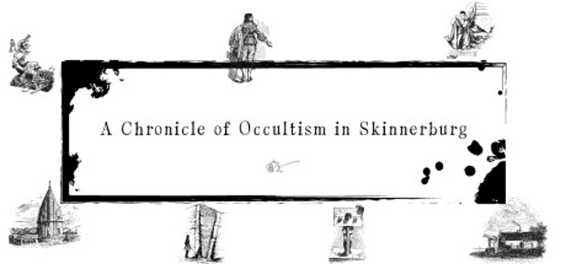A Chronicle of Occultism in Skinnerburg Image