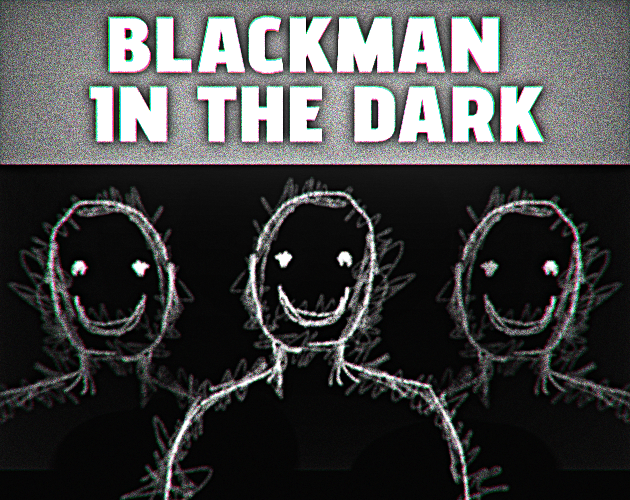 Games like BLACKMAN IN THE DARK