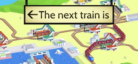 Games like The next train is