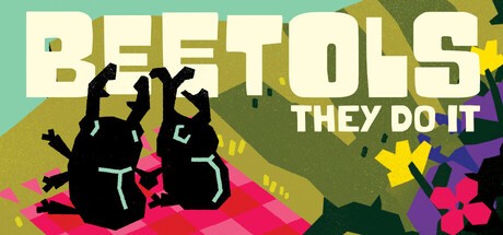 Games like Beetols They Do It