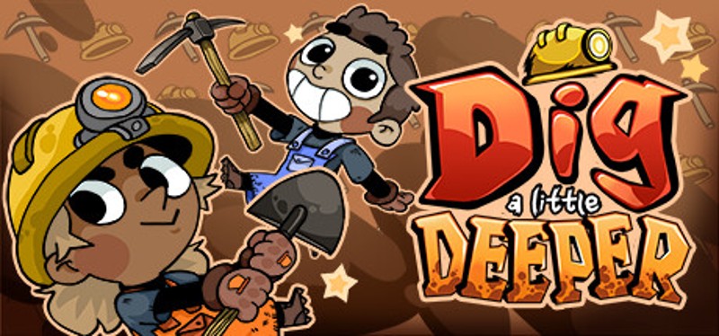 Dig a Little Deeper Image