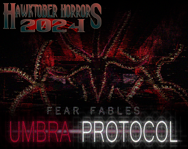 Games like FEAR FABLES: UMBRA PROTOCOL (HAWKTOBER GAME JAM VERSION)