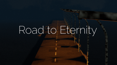 Road to Eternity Image