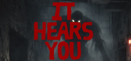 Games like IT HEARS YOU