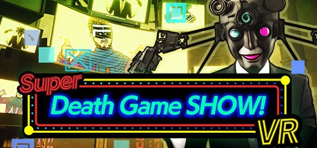 Games like Super Death Game SHOW! VR