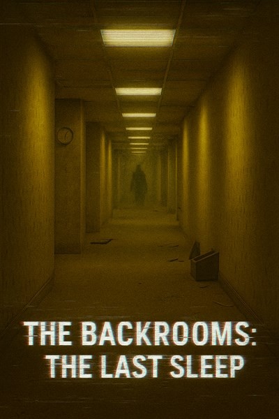 Games like The Backrooms : The Last Sleep